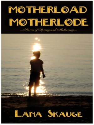 cover image of MOTHERLOAD / MOTHERLODE
